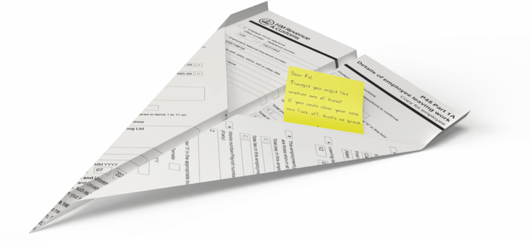 My last P45 form as a paper aeroplane with a post-it note stuck to it.