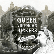 Chris Schuman Musicals: Queen Victoria's Nickers album cover.